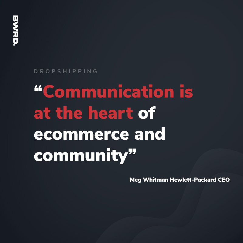 “Communication is at the heart of ecommerce and community” Meg Whitman Hewlett-Packard CEO